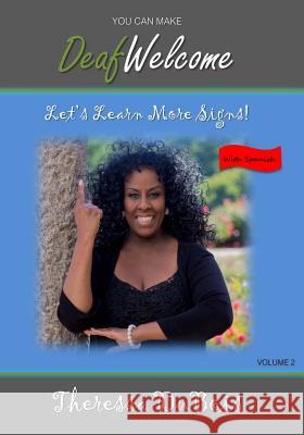 You Can Make Deaf Welcome - VOLUME 2: Let's Learn More Signs Shotz, Vonny 9781514292167 Createspace - książka
