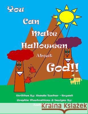 You Can Make Halloween About God Bryant, Austin 9781502709967 Createspace - książka