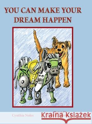 You Can Make Your Dream Happen Cynthia Noles John E. Hume 9781950434237 Janneck Books - książka