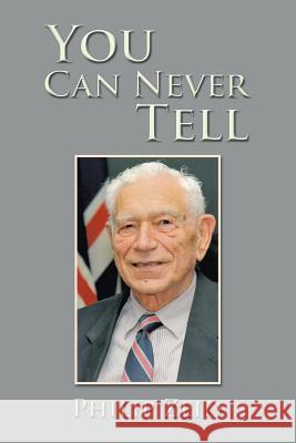 You Can Never Tell Philip Zeid 9781543406979 Xlibris Au - książka