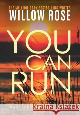 You Can Run Willow Rose 9781954139923 Buoy Media - książka