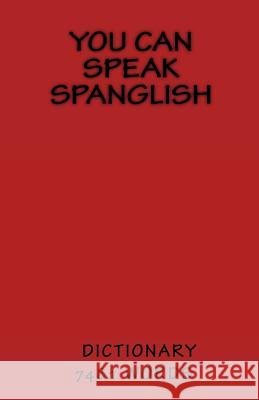 You can speak Spanglish: Dictionary Nasiff Fors, Alfredo 9781495321207 Createspace - książka