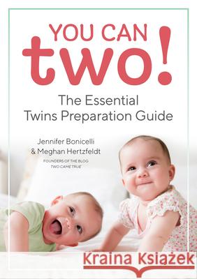 You Can Two!: The Essential Twins Preparation Guide Jennifer Bonicelli Meghan Hertzfeldt 9781641521789 Rockridge Press - książka