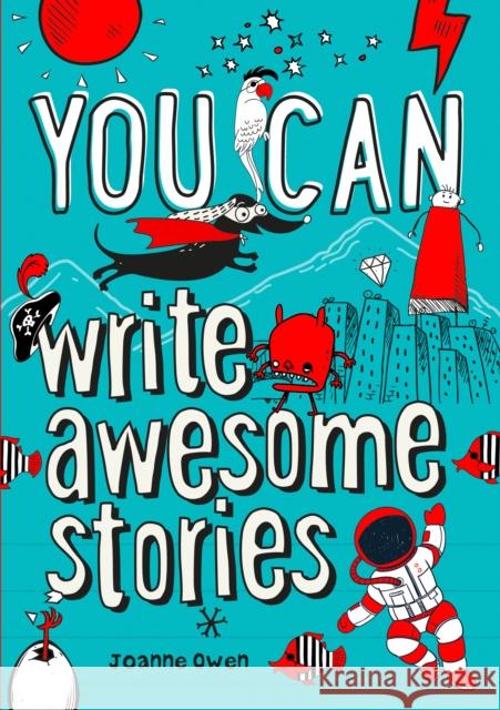 YOU CAN write awesome stories: Be Amazing with This Inspiring Guide Joanne Owen 9780008372651 HarperCollins Publishers - książka