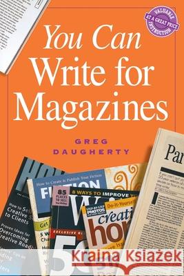 You Can Write For Magazines Pod Edition Daugherty, Greg 9781582975122 Writer's Digest Books - książka