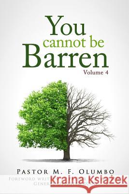 You Cannot Be Barren Volume 4 Pst Michael Folorunso Olumb Pst E. a. Adeboy 9789785361483 Megavons Publishing Division - książka
