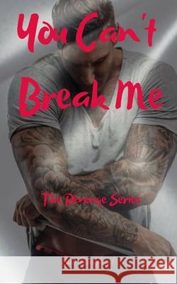 You Can't Break Me: The Revenge Series Sue Langford 9781086676815 Independently Published - książka