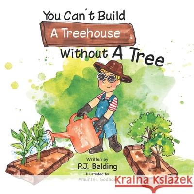 You Can't Build A Treehouse Without A Tree P. J. Belding 9781738708062 P. J. Belding - książka