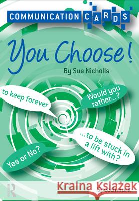 You Choose - Communication Cards Sue Nicholls 9780863889905  - książka