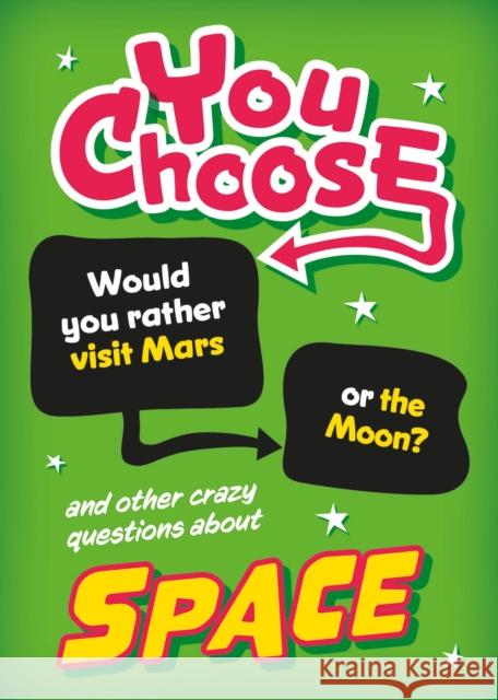 You Choose: Space Sonya Newland 9781526326454 Hachette Children's Group - książka