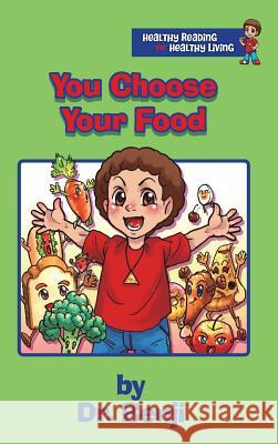 You Choose Your Food Dr Verna R Benjamin-Lambert, Dr 9780991036158 Health Intelligence - książka