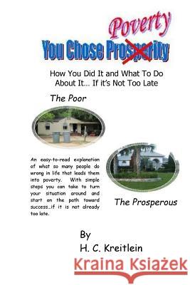 You Chose Poverty H. C. Kreitlein 9781515301882 Createspace Independent Publishing Platform - książka