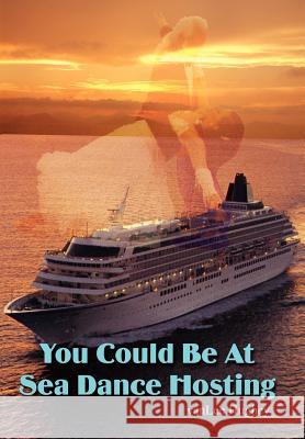 You Could Be At Sea Dance Hosting Vanlee Hughey 9781410798558 Authorhouse - książka