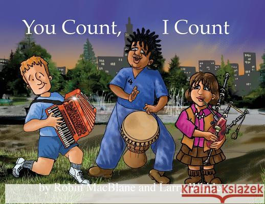 You Count, I Count: Your Life Has Purpose Robin Macblane Larry Whitler Larry Whitler 9780578465791 Robin and the Giant - książka