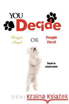You Decide Denise A. Otto 9781477212479 Authorhouse - książka