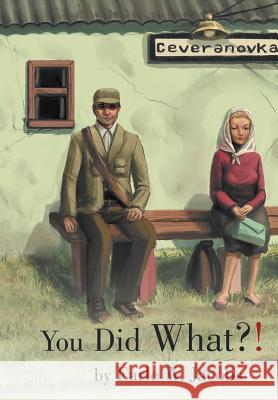 You Did What?! Earle W. Jacobs 9781481705806 Authorhouse - książka