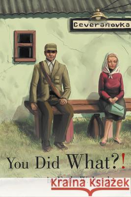 You Did What?! Earle W. Jacobs 9781481705820 Authorhouse - książka
