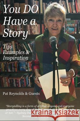 You DO Have a Story: Tips, Examples & Inspiration Pat Reynolds 9781977201522 Outskirts Press - książka