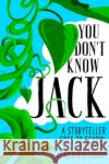 You Don't Know Jack: A Storyteller Goes to School Kevin D. Cordi 9781496821249 University Press of Mississippi