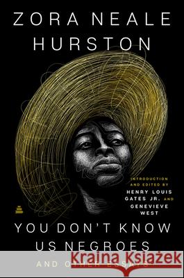 You Don't Know Us Negroes and Other Essays Zora Neale Hurston Henry Louis Gates Genevieve West 9780063043855 HarperCollins - książka