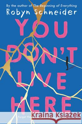 You Don't Live Here Robyn Schneider 9780062568113 Katherine Tegen Books - książka