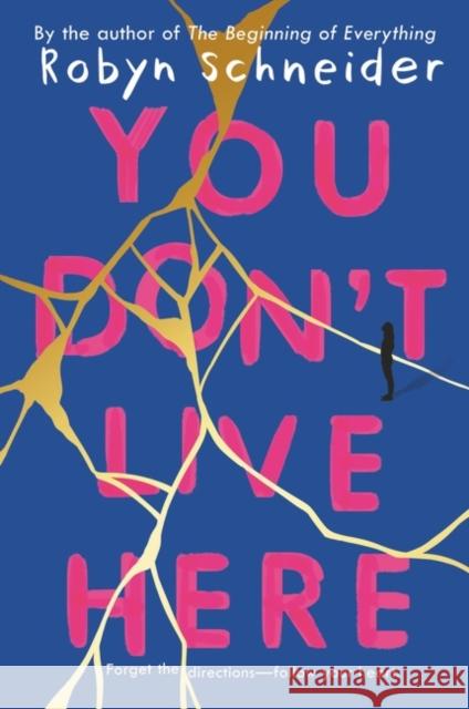 You Don't Live Here Robyn Schneider 9780062568120 Katherine Tegen Books - książka