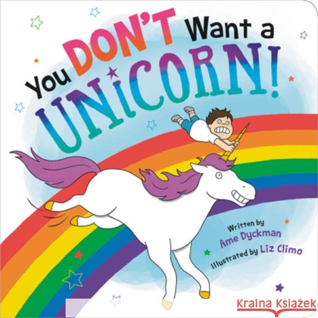 You Don't Want a Unicorn! Ame Dyckman Liz Climo 9780316488860 Little, Brown & Company - książka