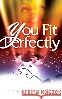 You Fit Perfectly Tope Teniola 9781907402821 Life and Success Media - książka