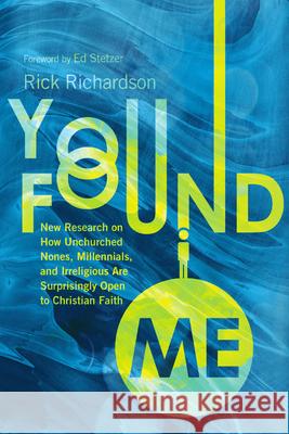 You Found Me Rick Richardson Ed Stetzer 9781514009529 IVP - książka