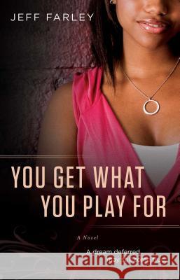 You Get What You Play for Jeff Farley 9781451674286  - książka