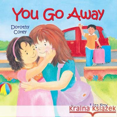 You Go Away Dorothy Corey, Lisa Fox 9780807594407 Albert Whitman & Company - książka