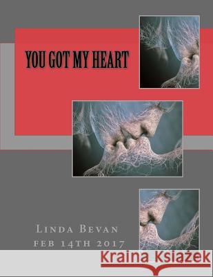 You Got My Heart Mrs Linda Rose Bevan 9781542885485 Createspace Independent Publishing Platform - książka