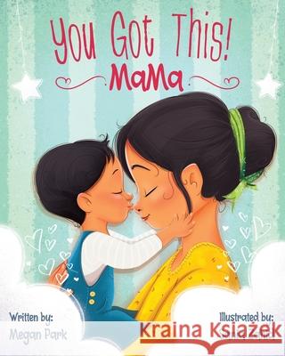 You Got This! Mama Megan Park 9781736330319 Sugar Bean Publishing - książka