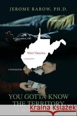 You Gotta Know the Territory Jerome Rabow 9781953223067 Rushmore Press LLC - książka