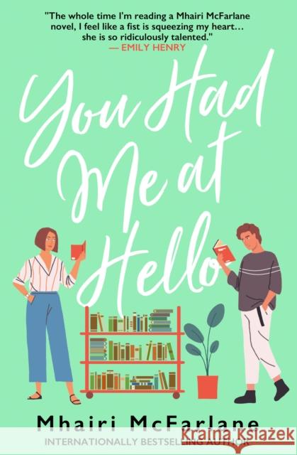 You Had Me At Hello Mhairi McFarlane 9780008749385 HarperCollins Publishers - książka
