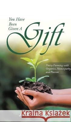 You Have Been Given a Gift Janette Perrett 9781638129004 Pen Culture Solutions - książka