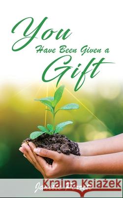 You Have Been Given a Gift Janette Perrett 9781952155017 Goldtouch Press, LLC - książka