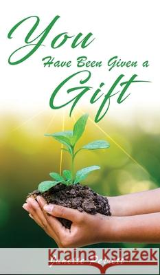 You Have Been Given a Gift Janette Perrett 9781952155024 Goldtouch Press, LLC - książka