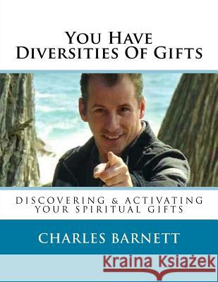 You Have Diversities Of Gifts Barnett, Charles 9781523809493 Createspace Independent Publishing Platform - książka