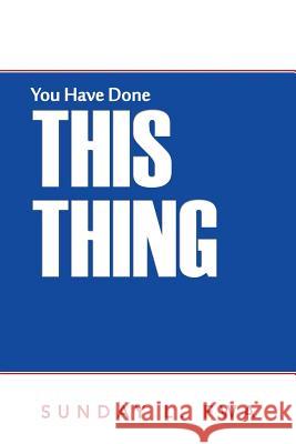 You Have Done This Thing Sunday L. Fwa 9781490895192 WestBow Press - książka