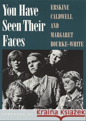 You Have Seen Their Faces Erskine Caldwell Margaret Bourke-White Alan Trachtenberg 9780820355870 University of Georgia Press - książka