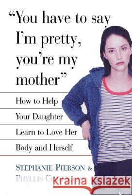 You Have to Say I'M Pretty You Pierson S & Cohen P 9780743229180 Simon & Schuster - książka