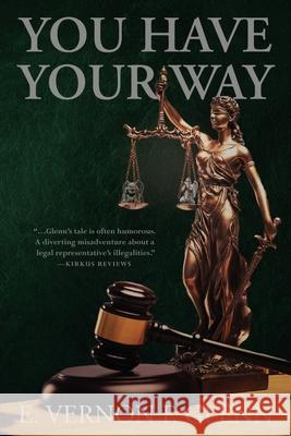 You Have Your Way E. Vernon F. Glenn 9781732906617 Cooper River Books - książka