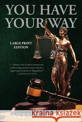 You Have Your Way E. Vernon F. Glenn 9781732906631 Cooper River Books - książka