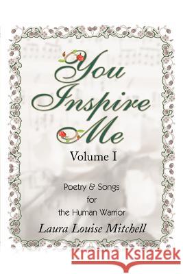 You Inspire Me: Poetry & Songs for the Human Warrior Mitchell, Laura Louise 9780595095124 Writer's Showcase Press - książka