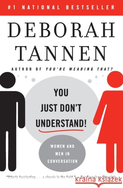You Just Don't Understand: Women and Men in Conversation Tannen, Deborah 9780060959623 HarperCollins Publishers - książka