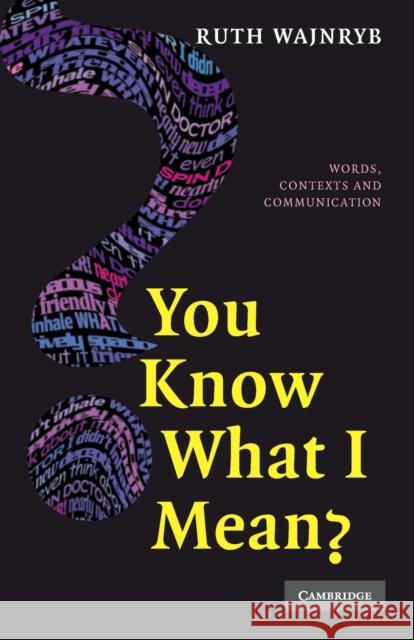 You Know what I Mean? Wajnryb, Ruth 9780521703741 Cambridge University Press - książka