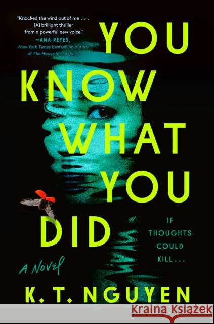 You Know What You Did: A Novel K.T. Nguyen 9780593473856 Penguin Putnam Inc - książka