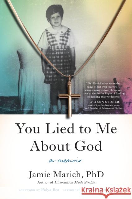 You Lied to Me About God: A Memoir Jamie Marich 9798889840442 North Atlantic Books,U.S. - książka