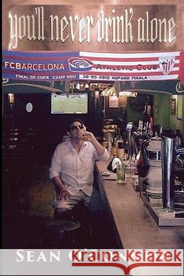 You'll Never Drink Alone Sean O'Connor 9781793221896 Independently Published - książka